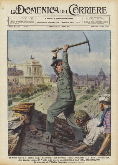 De Duce slaat de eerste slag met de houweel om het gebied vrij te maken voor de Mole Littoria die ? door Achille Beltrame