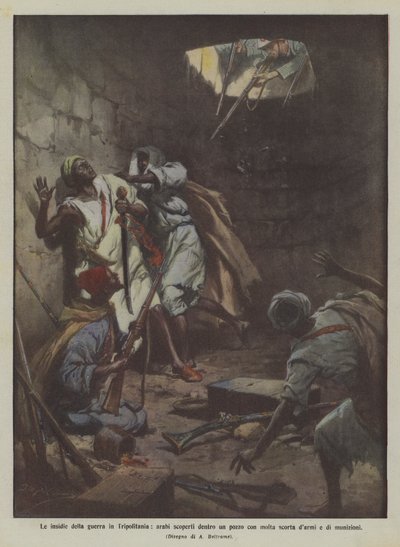 De valstrikken van de oorlog in Tripolitanië, Arabieren ontdekt in een put met veel wapens en munitie door Achille Beltrame