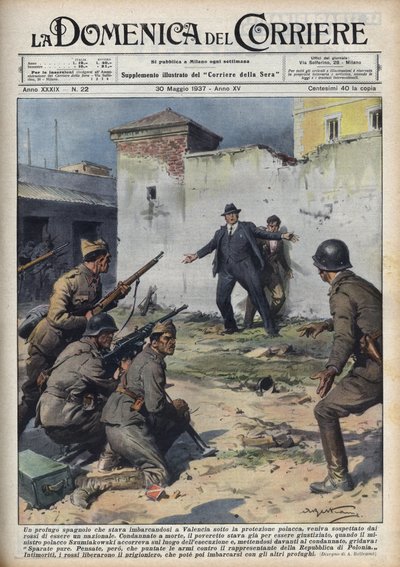Spaanse Burgeroorlog: Poolse diplomaat gevangen genomen bij het inschepen in Valencia voor Polen ontsnapte ternauwernood aan executie door Republikeinse troepen, dankzij de tussenkomst van de Poolse minister Szumiakowski. Illustratie van Achille Beltrame i door Achille Beltrame