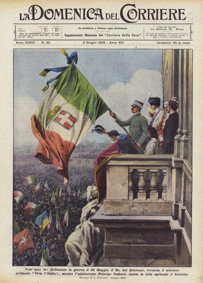 Twintig jaar geleden, verklaarde de koning de oorlog op 24 mei, vanaf het Quirinaal, zwaaide de driekleur ? door Achille Beltrame