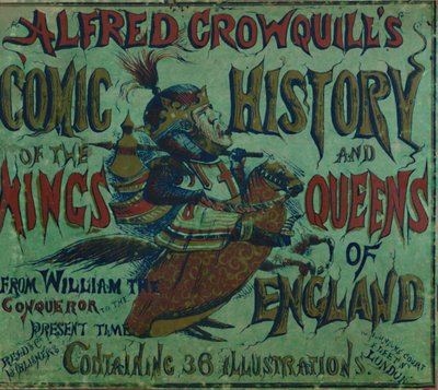 Alfred Crowquills Komische Geschiedenis van de Koningen en Koninginnen van Engeland - vooromslag door Alfred Crowquill