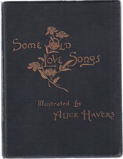 Voorkant, uit Some Old Love Songs gepubliceerd door Hildesheimer & Faulkner, 1892 door Alice Havers