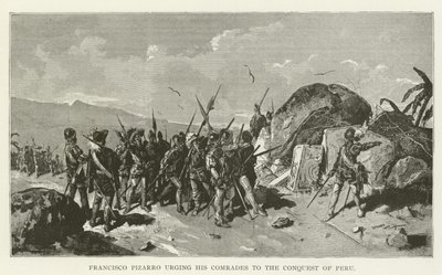 Francisco Pizarro spoort zijn Kameraden aan tot de Verovering van Peru door American School