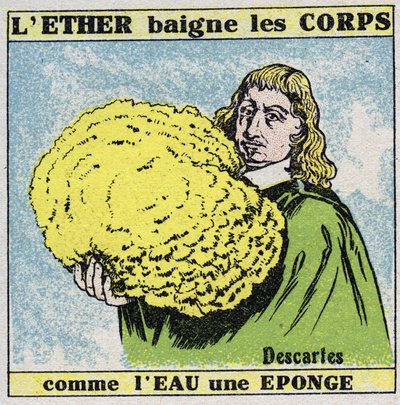 Ether (materiaal): Rene Descartes (1596-1650) ontdekt dat de ether de lichamen baadt zoals water een spons. door Anonymous Anonymous