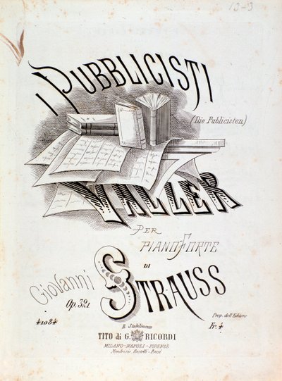 Frontispice van de partituur van De Publicisten (Op. 321) door Johann Strauss door Anonymous Anonymous