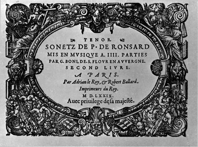 Tweede deel van de sonnetten van de Franse dichter Pierre de Ronsard (1524-1585) op muziek gezet door Guillaume Boni. Parijs 1579 door Anonymous Anonymous