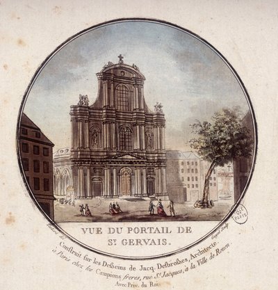 Zicht op het portaal van Saint Gervais, gebouwd volgens tekeningen van architect Jacques Desbrosses, Parijs. In pittoreske uitzichten van de belangrijkste gebouwen van Parijs door Sergeant door Antoine Louis Francois Sergent Marceau
