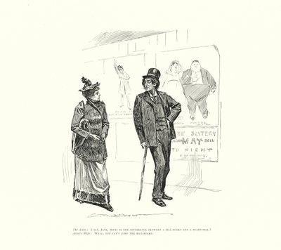 De acteur: Ik zeg, Jane, wat is het verschil tussen een reclamebord en een bordrekening? Acteursvrouw: Nou, je kunt niet over het reclamebord springen door Charles Dana Gibson