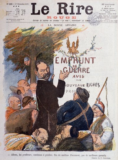 Eerste Wereldoorlog (1914-1918): Cartoon over de promotie van oorlogslening, bron van inkomsten voor profiteurs verrijkt door de handel in kolen, munitie en vee - Tekening door Charles Leandre (1862-1934), voor de cover van Le Rire Rouge door Charles Leandre