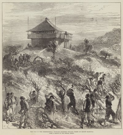 De oorlog in Herzegovina, Turkse soldaten kappen bomen op de berg Karaula door Sir John Charles Robinson