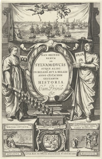 Titelpagina voor: D. Heinsius, Rervm ad Sylvam-Dvcis atqve alibi in Belgio avt a Belgis anno M DCXXIX gestarvm historia. 1631 door Cornelis Claesz. Duysend