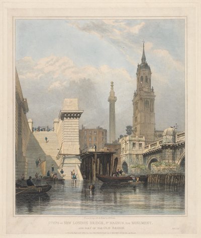 Trappen van de nieuwe London Bridge, St. Magnus, het Monument en een deel van de oude brug door Edward William Cooke