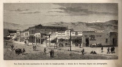 Uitzicht op een van de winkelstraten van de stad Salt Lake City (Utah, VS), gegraveerd naar de tekening van E. Therond, ter illustratie van de reis van Washington naar San Francisco, in 1868, door L. Simonin, gepubliceerd in 