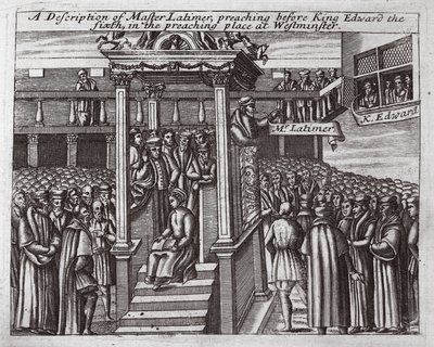 Een beschrijving van meester Latimer, predikend voor koning Edward de Zesde in de preekplaats in Westminster, illustratie uit Handelingen en Monumenten van John Foxe, negende editie, uitgegeven 1684 door English School