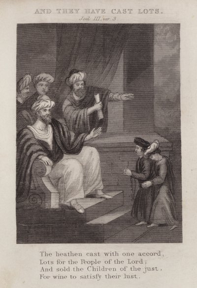 En zij hebben het lot geworpen, Joël III, vers 3 door English School