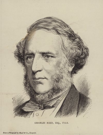 Charles Reed, Britse politicus, MP en Fellow van de Society of Antiquaries door English School