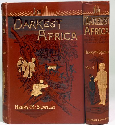 Omslag van In Darkest Africa: or The Quest, Rescue, and Retreat of Emin (Gouverneur van Equatoria), Deel I, gepubliceerd 1890 door English School
