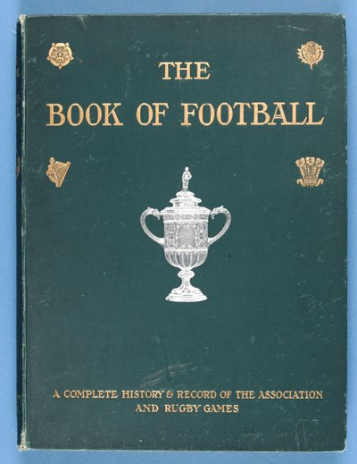 Voorpagina van Het Boek van Voetbal. Een Complete Geschiedenis en Verslag van de Vereniging en Rugby Spellen 1905 door English School