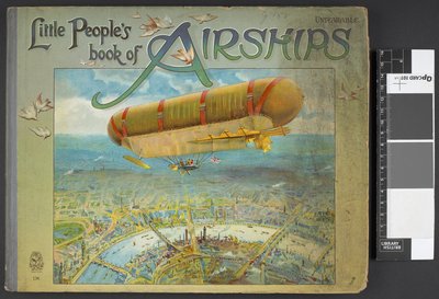 Voorkant met een luchtschip. Boek van luchtschepen voor kleine mensen. Londen: Ernest Nister, [1912] door English School