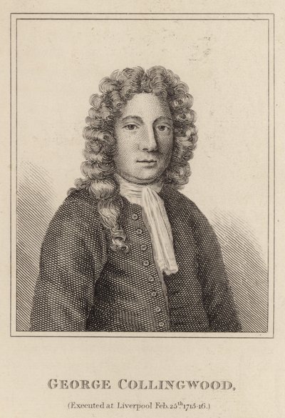George Collingwood, Geëxecuteerd in Liverpool 25 februari 1715-16 door English School