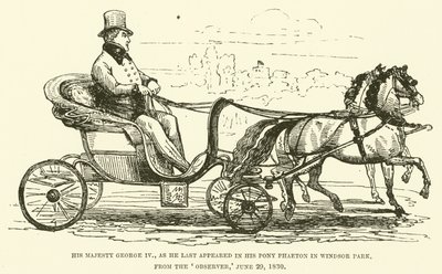 Zijne Majesteit George IV, zoals hij voor het laatst verscheen in zijn pony Phaeton in Windsor Park, uit de Observer, 29 juni 1830 door English School