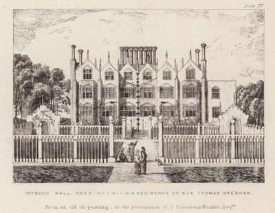 Intwood Hall, de residentie van Sir Thomas Gresham door English School