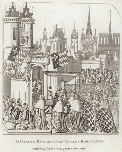 Isabella van Beieren, Vrouw van Karel K. van Frankrijk, komt Parijs binnen met Grote Ceremonie door English School
