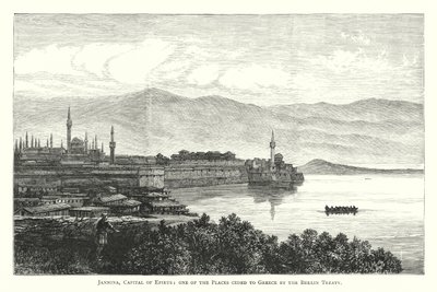Jannina, Hoofdstad van Epirus, een van de Plaatsen afgestaan aan Griekenland door het Verdrag van Berlijn (gravure) door English School
