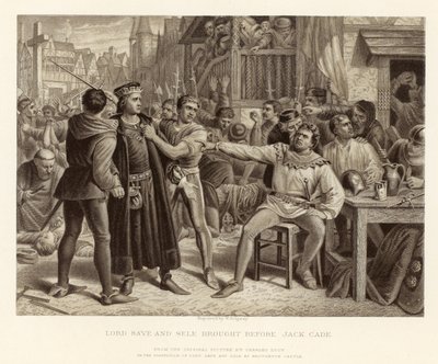 Lord Saye en Sele voor Jack Cade gebracht; naar een origineel schilderij van Charles Lucy door English School