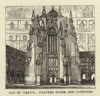 Oude St Pauls, Kapittelhuis en Kloosters door English School