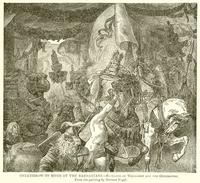 Val van Rome door de barbaren.--Toetreding van Theodorik en de Ostrogoten door English School