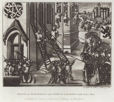 Rasse van Harselles en John van Lannoys met 6000 Mannen van Gent gedood in Meule, een Dorp in Vlaanderen door English School