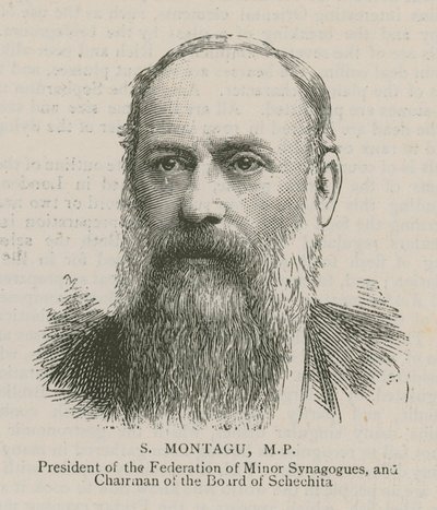 S Montagu, MP, Voorzitter van de Federatie van Kleine Synagogen en Voorzitter van de Raad van Schechita door English School