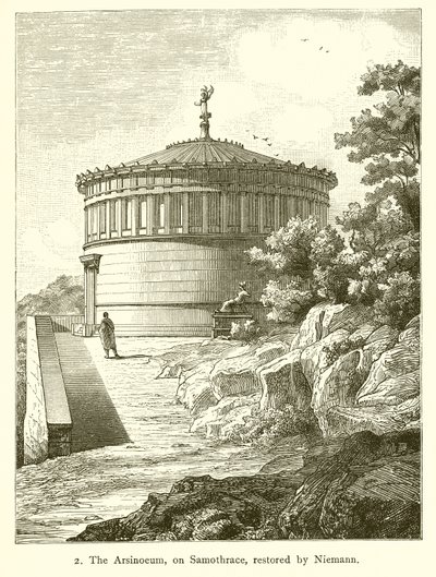 Het Arsinoeum, op Samothrace, gerestaureerd door Nietmann door English School