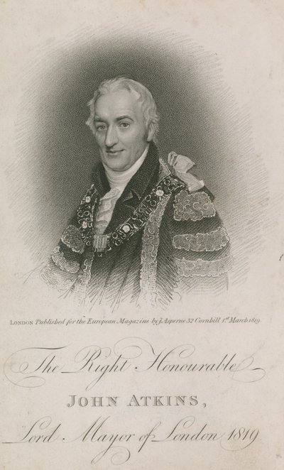 De zeer eerbiedwaardige John Atkins, burgemeester van Londen 1819 door English School