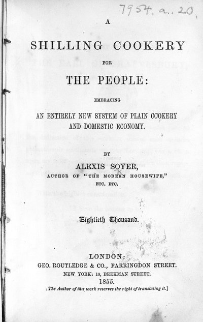 Titelpagina van A Shilling Cookery for The People door Alexis Soyer, gepubliceerd 1855 door English School