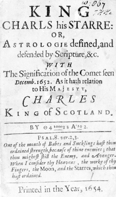 Titelpagina voor King Charls his Starre: Of, Astrologie gedefinieerd en verdedigd door de Schrift, enz., gepubliceerd 1654 door English School