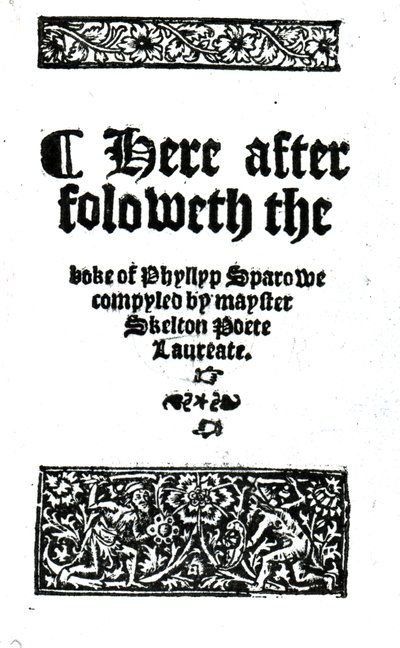 Titelpagina voor The Boke of Phyllyp Sparowe door John Skelton, gepubliceerd ca. 1550 door English School