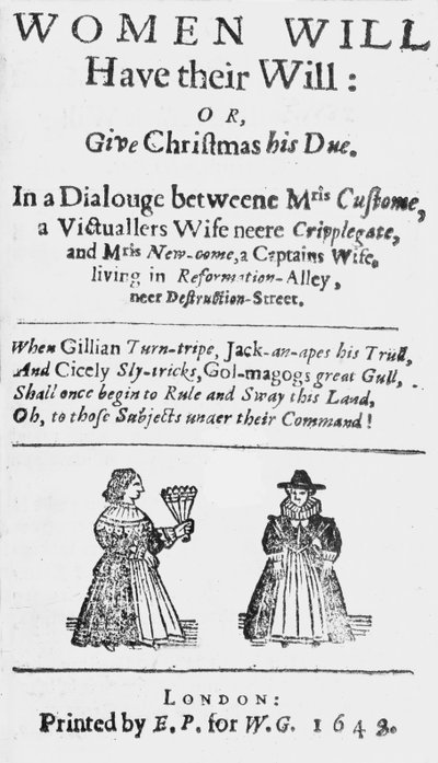 Titelpagina voor Women Will Have their Will: of Give Christmas his Due, gepubliceerd 1648 door English School