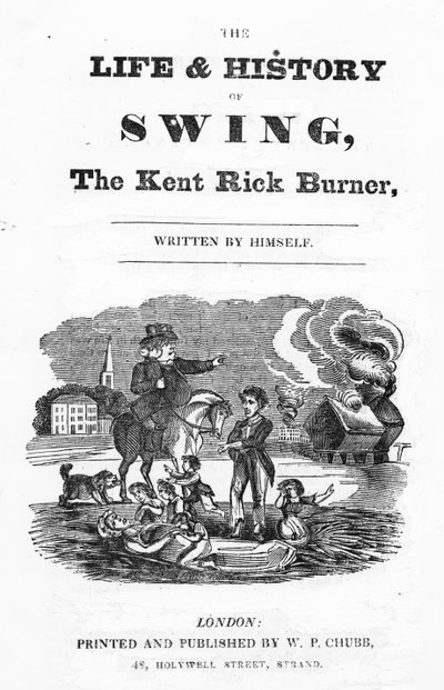 Titelpagina van Het leven en de geschiedenis van Swing, The Kent Rick Burner, 1830 door English School