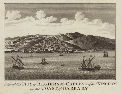 Uitzicht op de stad Algiers, de hoofdstad van dat koninkrijk aan de kust van de Barbarij door English School