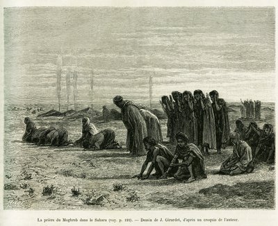 Het Moghreb-gebed in de Sahara. Gravure door J.Girardet, ter illustratie van het verhaal Cinq mois chez les moures nomades du Sahara occidental, in 1887, door Camille Douls, in le tour du monde 1888, onder leiding van Edouard Charton (1807-1890), Hachette, door Eugene Alexis Girardet