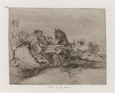 Esto es lo peor! (Dat is het ergste!), Plaat 74 uit Los desastres de la guerra (De Rampen van de Oorlog) door Francisco de Goya