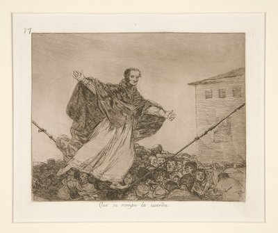 Que se rompe la cuerda, pl. 77 uit Los desastres de la guerra door Francisco de Goya