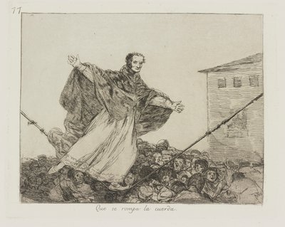 Moge het Touw Breken, pl. 77 uit de serie Los desastres de la guerra (De Rampen van de Oorlog) door Francisco de Goya