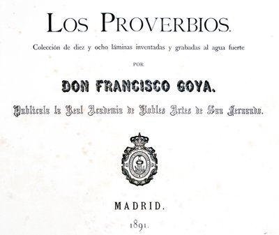 Titelpagina van Los Proverbios of Spreuken door Francisco de Goya