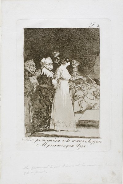 Ze zeggen "Ja" en geven hun hand aan de eerste de beste, plaat twee uit Los Caprichos, 1797-99 door Francisco de Goya