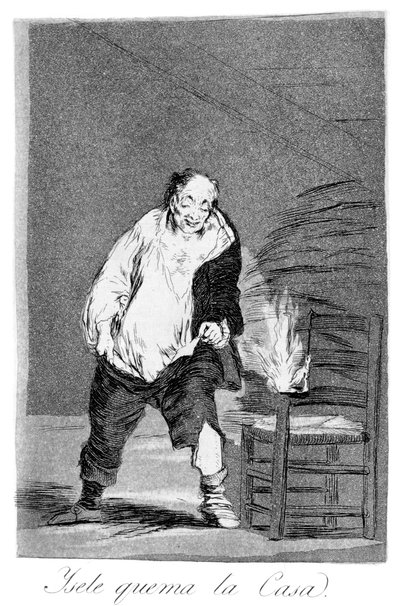 En zijn huis staat in brand, 1799 door Francisco de Goya