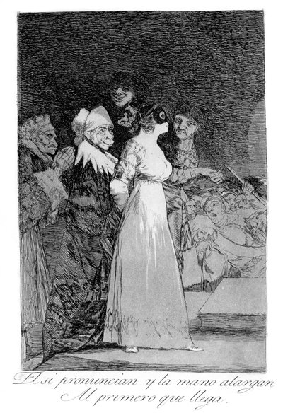Ze zeggen ja en geven hun hand aan de eerste de beste, 1799 door Francisco de Goya