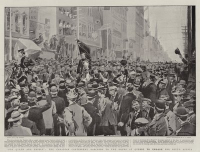 Voor Koningin en Rijk, het Canadese Contingent marcherend naar de Docks in Quebec om in te schepen naar Zuid-Afrika door Frederic de Haenen